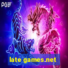 late games.net